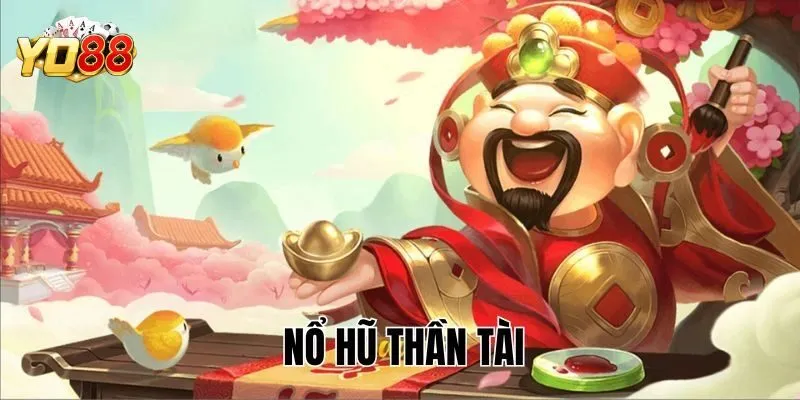 Trải nghiệm Nổ Hũ Thần Tài tại cổng game Yo88